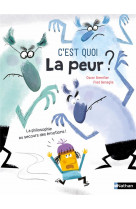 C'est quoi la peur ?