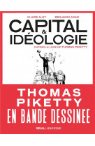 Capital et ideologie en bande dessinee - d'apres le livre de thomas piketty