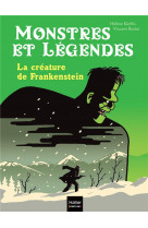 Monstres et legendes - t02 - monstres et legendes - la creature de frankenstein -  ce1/ce2 8/9 ans