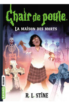 Chair de poule , tome 06 - la maison des morts