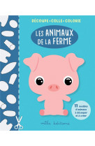 Decoupe, colle, colorie - les animaux de la ferme - 11 modeles d animaux a decouper et a creer