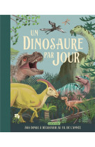 Un dinosaure par jour - 365 dinos a decouvrir au fil de l'annee