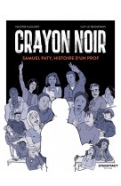 Crayon noir - samuel paty, histoire d'un prof