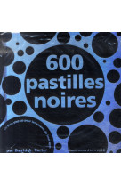 600 pastilles noires