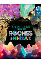 Mon encyclopedie junior des roches et mineraux