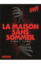Hanté - la maison sans sommeil