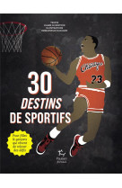 30 destins de sportifs