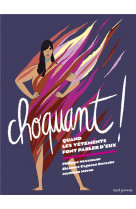 Choquant ! - quand les vetements font parler d'eux