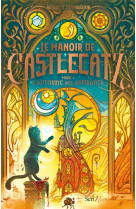 Le manoir de castlecatz - tome 1 l-automne des aspirants