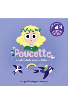 Poucette - ecoute ta toute premiere histoire !