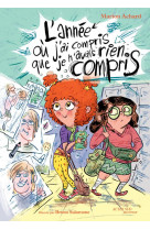 L'annee ou j'ai compris que je n'avais rien compris