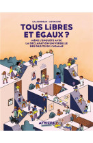 Tous libres et égaux ?