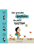 Les grandes questions du petit gaston