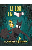 Le loup en slip - tome 8 - le loup en slip et le mystere du p silencieux