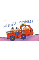 Les comptines en or - t05 - au feu les pompiers !