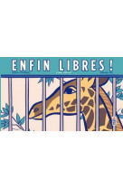 Enfin libres !