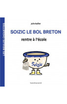 Les bidules chouettes - soizic le bol breton rentre a l-ecole