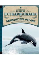 Le livre extraordinaire des animaux des oceans