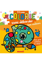 Je colorie sans déborder (2-4 ans) - les couleurs - avec gros contours en relief !