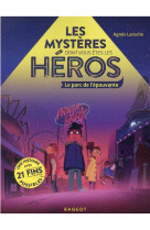 Les mysteres dont vous etes le heros - t05 - les mysteres dont vous etes les heros - le parc de l-ep