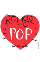 Pop rouge pop