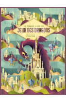 Le grand livre de jeux des dragons