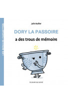 Les bidules chouettes - dory la passoire a des trous de mémoire