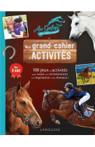 Mon grand cahier d-activites  au galop, special chevaux