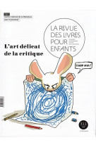 La revue des livres pour enfants - l-art delicat de la critique