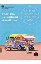 La revue des livres pour enfants - l-afrique, un continent et ses livres