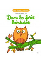 Dans la forêt lointaine