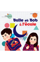 Bulle et bob à l'école