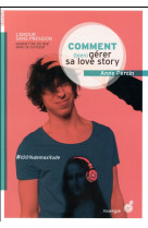 Comment (bien) gerer sa love story