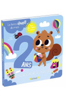 Le livre d-eveil de mes 2 ans - livre a rabats - a partir de 2 ans