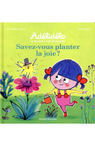 Savez-vous planter la joie ?