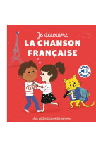 Je decouvre la chanson francaise - 6 instruments, 6 images, 6 musiques