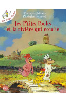 Les p'tites poules et la riviere qui cocotte - tome 18 - vol18