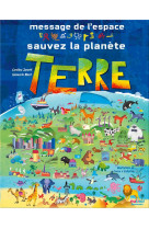 Message de l-espace - sauvez la planete terre