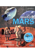Mission vers mars - la conquete de la planete rouge