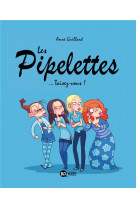 Les pipelettes, tome 01 - taisez-vous !