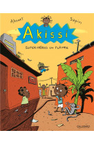 Akissi - t02 - akissi - super-heros en platre