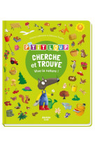 Cherche et trouve des tout-petits - p-tit loup - vive la nature !