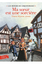 Les mondes de chrestomanci - t01 - ma soeur est une sorciere