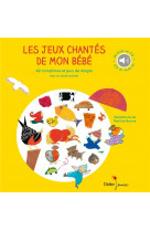 Les jeux chantés de mon bébé
