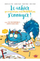 Cahier qui n'aimait pas, mais vraiment pas, s'ennuyer !
