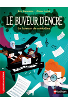 Le buveur d-encre : le buveur de melodies