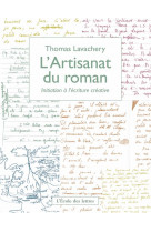 L'artisanat du roman - initiation a l'ecriture creative