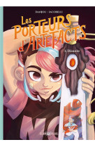 Les porteurs d'artefacts - tome 1 - distover