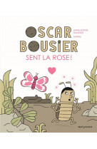Oscar bousier sent la rose