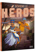 Deviens le heros - au temps des pharaons